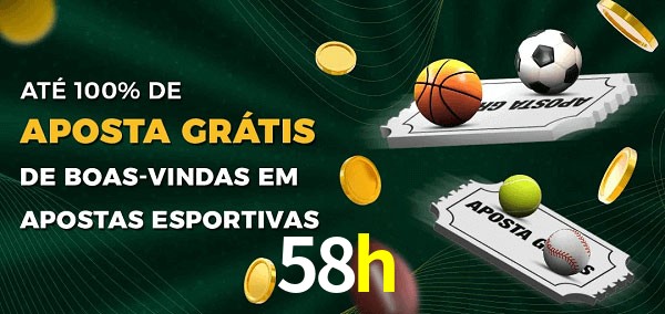 58h Ate 100% de Aposta Gratis